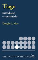 Tiago, Introdução E Comentário - Série Cultura Bíblica - Vida Nova