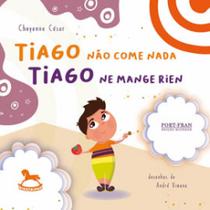 Tiago não come nada / tiago ne mange rien - vol. 1