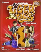 Tiger tales - level 1 - pupils book with progress journal Tiger tales - level 1 - pupils book with progress journal