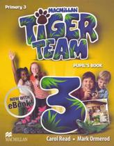 Tiger Team - Primary 3 - Pupil's Book - 01Ed/13 - MACMILLAN EDUCATION