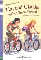 Tim Und Claudia Auf Der Suche Nach Ihrem Freund - Eli Junge Lektüren - Stufe 1 - Buch Mit Audio-CD Tim Und Claudia Auf Der Suche Nach Ihrem Freund - Eli Junge Lektüren - Stufe 1 - Buch Mit Audio-CD