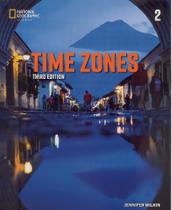 Time zones 2 - student book with online practice - third edi - NATIONAL GEOGRAPHIC LEARNING - CENGAGE