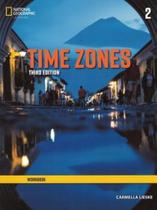 Time Zones 2: Workbook - CENGAGE LEARNING ELT
