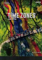 Time Zones Starter Sb + Online Practice - 3Rd Ed Time Zones Starter Sb + Online Practice - 3Rd Ed