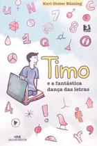 Timo E A Fantástica Dança Das Letras