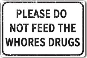 Tin Sign Toothsome Studios, por favor, não alimente as prostitutas Tin Sign Toothsome Studios, por favor, não alimente as prostitutas