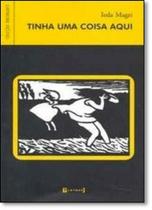 Tinha Uma Coisa Aqui