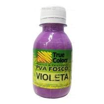 TINTA PVA FOSCO TRUE COLORS VIOLETA 100 ML - Tinta Acrílica para Artesanato