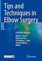 Tips and techniques in elbow surgery Tips and techniques in elbow surgery