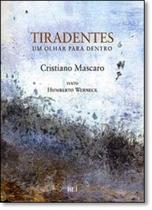 Tiradentes: Um Olhar Para Dentro