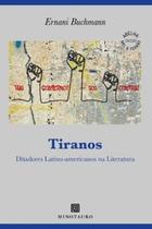 Tiranos: ditadores latino-americanos na literatura - MINOTAURO - ALMEDINA