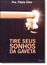Tire Seus Sonhos da Gaveta - AGAPE - NOVO SECULO Tire Seus Sonhos da Gaveta - AGAPE - NOVO SECULO