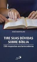 Tire suas dúvidas sobre a Bíblia - Paulus Editora