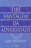 Tire vantagem da adversidade Tire vantagem da adversidade