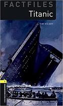Titanic - Oxford Bookworms Factfiles - Level 1 - Book With MP3 Pack - Third Edition - Oxford University Press - ELT