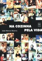 Título do livo: Na Cozinha Pela Vida - Senac São Paulo Título do livo: Na Cozinha Pela Vida - Senac São Paulo