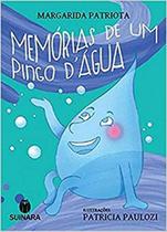Título do livro: Memórias de Um Pingo DÁgua - Suinara Título do livro: Memórias de Um Pingo DÁgua - Suinara