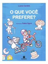 Título do livro: O que Você Prefere - Suinara