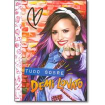 Título do livro: Tudo Sobre Demi Lovato