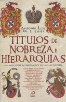 Títulos de Nobreza e Hierarquias - EDITORA DRACO Títulos de Nobreza e Hierarquias - EDITORA DRACO