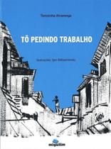 Tô pedindo trabalho