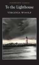 To the lighthouse - WORDSWORTH EDITIONS LIMITED To the lighthouse - WORDSWORTH EDITIONS LIMITED