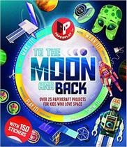 To The Moon And Back - Paperplay - Over 25 Papercraft Projects - Carlton Publishing Group