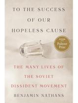To the success of our hopeless cause