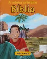 Tobit E Tobias Vol 24 - A Minha Primeira Bíblia - Susanna Esquerdo - RBA