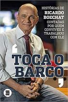 Toca o barco: histórias de Ricardo Boechat contadas por quem conviveu e trabalhou com ele - MAQUINA DE LIVROS