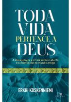 Toda Vida Pertence a Deus - Vida Nova