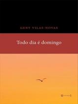 Todo dia é domingo Todo dia é domingo
