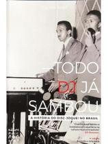 Todo dj já sambou