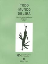 Todo mundo delira Todo mundo delira
