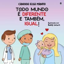 Todo Mundo É Diferente e Também, Igual! Todo Mundo É Diferente e Também, Igual!