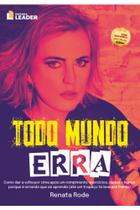 Todo Mundo Erra Todo Mundo Erra