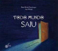 Todo mundo saiu - ESCRITA FINA Todo mundo saiu - ESCRITA FINA