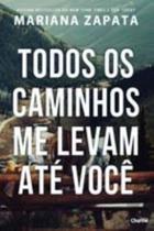 Todos os caminhos me levam ate voce - CHARME EDITORA