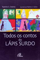Todos os Contos do Lápis Surdo