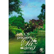 Todos Precisam de Paz na Alma Todos Precisam de Paz na Alma