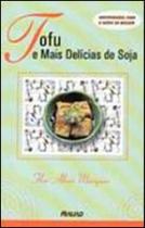 Tofu e mais delícias de soja - MAUAD X Tofu e mais delícias de soja - MAUAD X