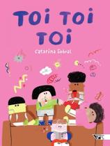TOI TOI TOI - Autor: SOBRAL, CATARINA - BOITATA