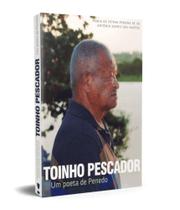Toinho pescador: um poeta de penedo - KOTTER