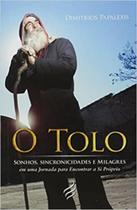 Tolo, osonhos, sincronicidades e milagres