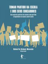 Tomar partido da escola e dos seus educadores - EDUFBA Tomar partido da escola e dos seus educadores - EDUFBA
