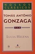 Tomas Antonio Gonzaga - Col. Nossos Classicos - 1A Sortido