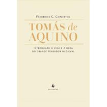 Tomás de Aquino - Introdução à vida e à obra do grande pensador medieval - Ecclesiae