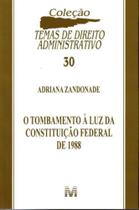 Tombamento a Luz da Constituicao Federal de 1988, O - MALHEIROS EDITORES