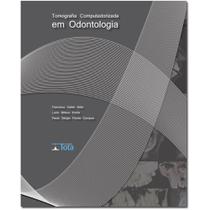 Tomografia Computadorizada em Odontologia Tomografia Computadorizada em Odontologia