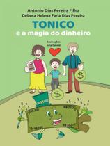 Tonico e a magia do dinheiro